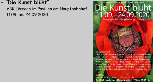 - “Die Kunst blüht”     VBK Lörrach im Pavillon am Hauptbahnhof      11.09. bis 24.09.2020