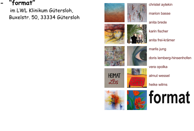 format christel aytekin marion basse anita brede karin fischer anita frei-krämer marlis jung doris lemberg-hinsenhofen vera opolka almut wessel heike wilms -  “format”       im LWL Klinikum Gütersloh,        Buxelstr. 50, 33334 Gütersloh