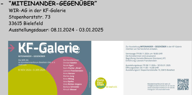 -  “MITEINANDER-GEGENÜBER”         WIR-AG in der KF-Galerie       Stapenhorststr. 73       33615 Bielefeld       Ausstellungsdauer: 08.11.2024 - 03.01.2025